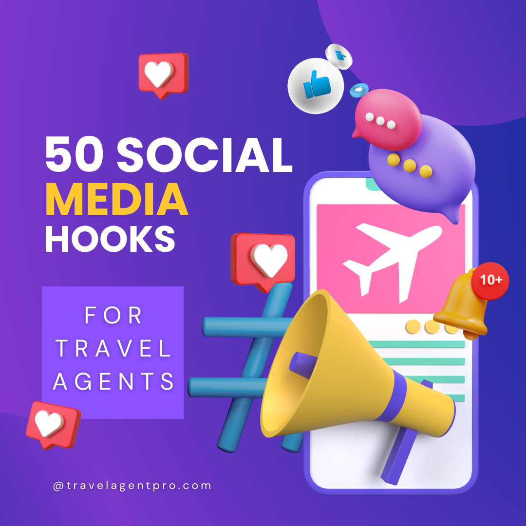 50 Social Media Hooks for Travel Agent Content