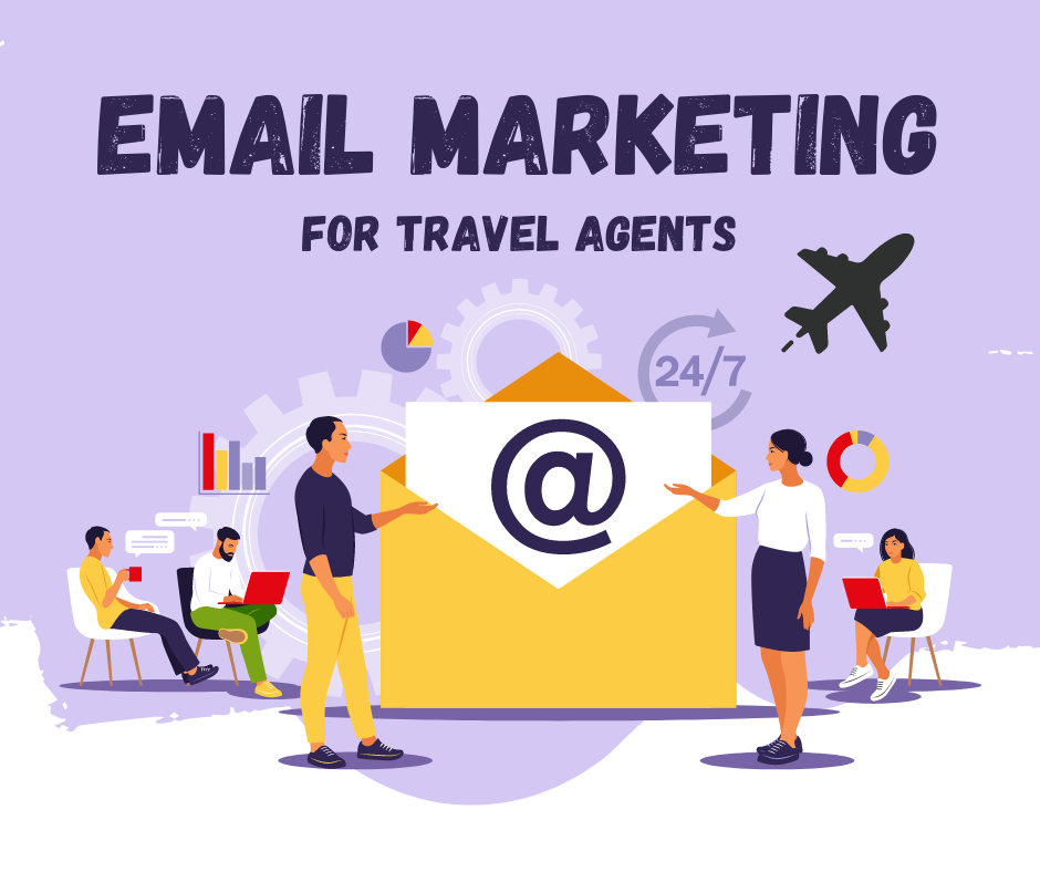 Unlocking Growth: Why Email Marketing is a Game-Changer for Travel Agents