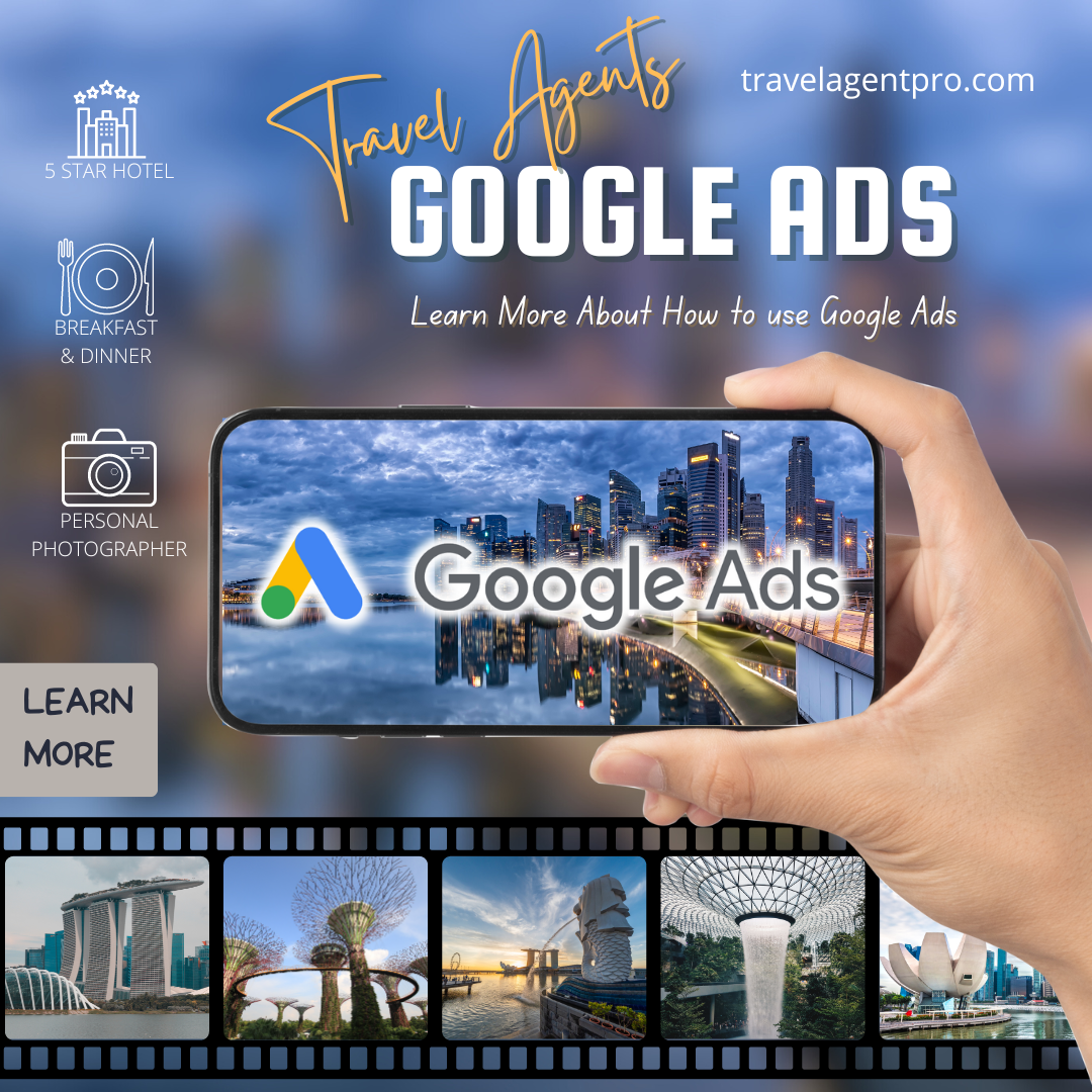 Boosting Your Business: A Travel Agent`s Guide to Acquiring New Clients with Google Ads
