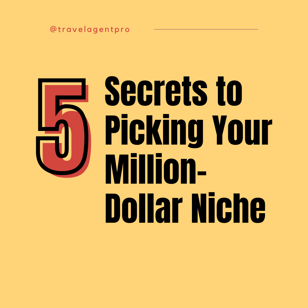 5 Secrets to Picking Your Million-Dollar Niche