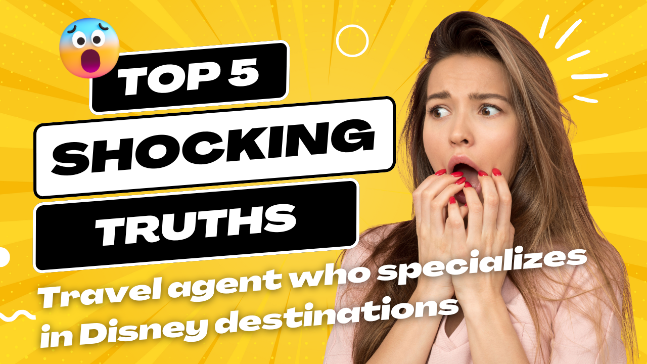 The Shocking Truth About Being a Disney Travel Agent (You Won`t Believe #5!)