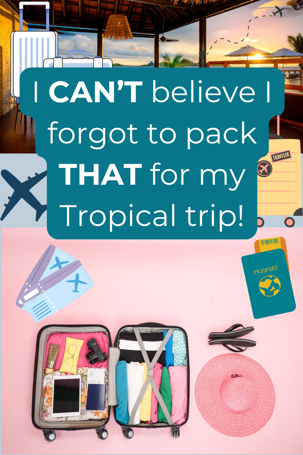 What to Pack for a Tropical Vacation: The Ultimate Packing List