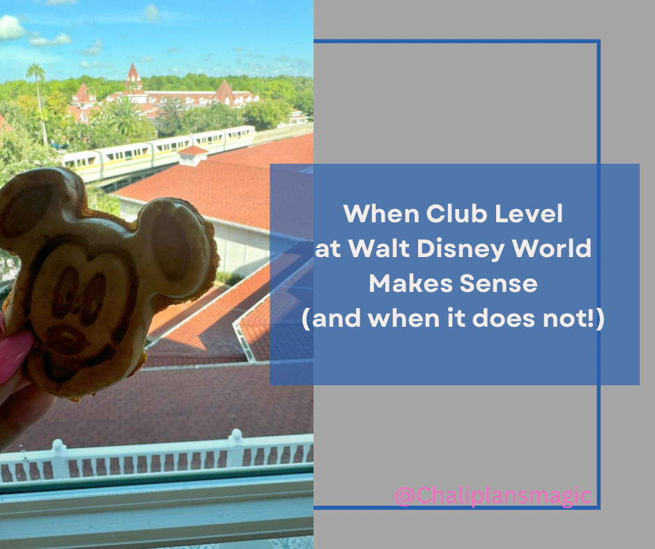 When Club Level at Walt Disney World Makes Sense (and when it does not)