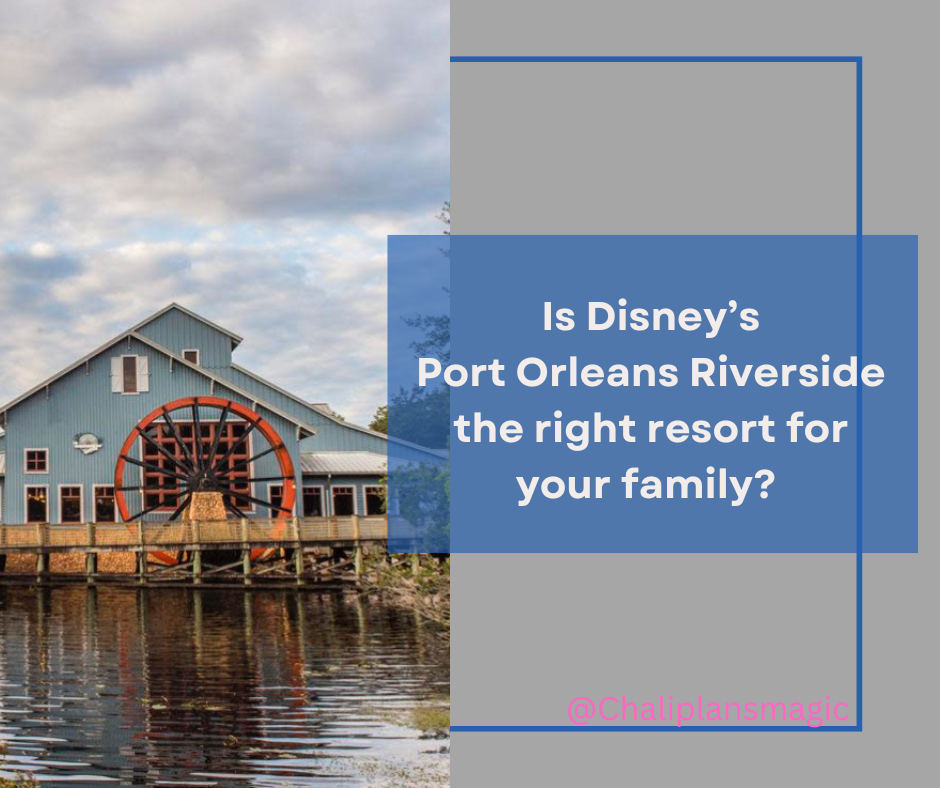 Is Disney’s Port Orleans Riverside the Right Moderate Resort for Your Family?